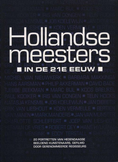 Hollandse meesters - in de 21e eeuw (1)