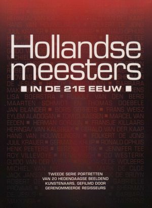 Hollandse meesters - in de 21e eeuw (2)