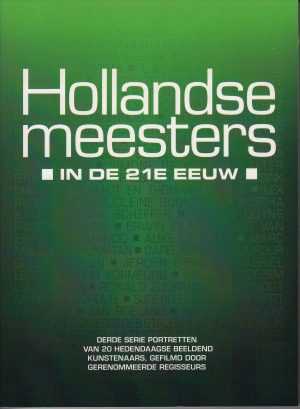 Hollandse meesters - in de 21e eeuw (deel 3)