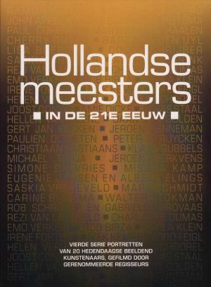 Hollandse meesters - in de 21e eeuw (deel 4)